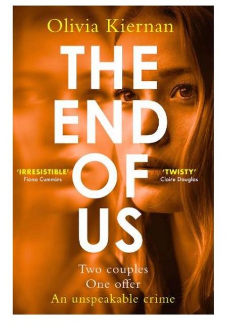 The End of Us by Olivia Kiernan (Riverrun, £16.99)
