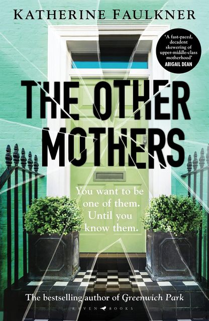 The Other Mothers by Katherine Faulkner (Raven Books, £14.99)